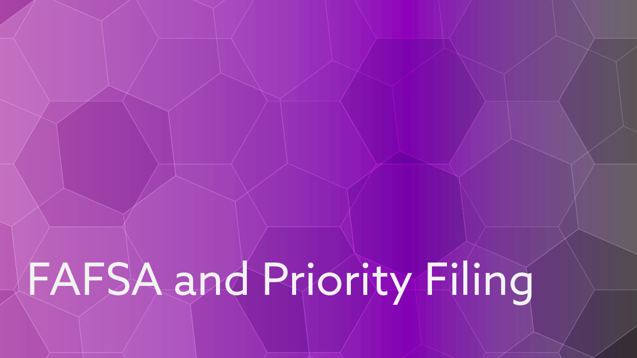 FAFSA and Priority Filing
